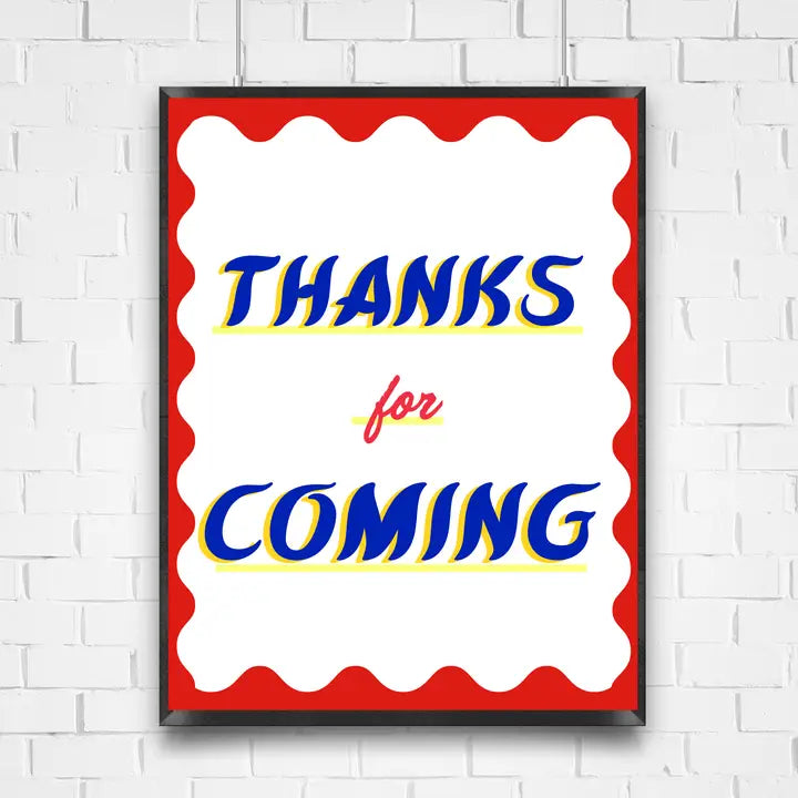 THANKS FOR COMING CALLIGRAPHY ART PRINT