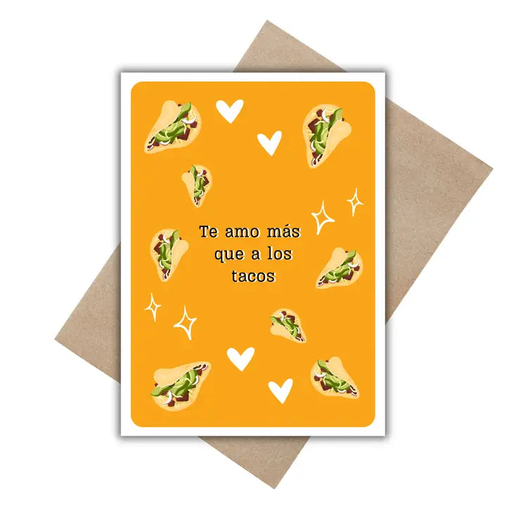 Te Quiero Más Que Los Tacos – Funny Taco Love Card in Spanish