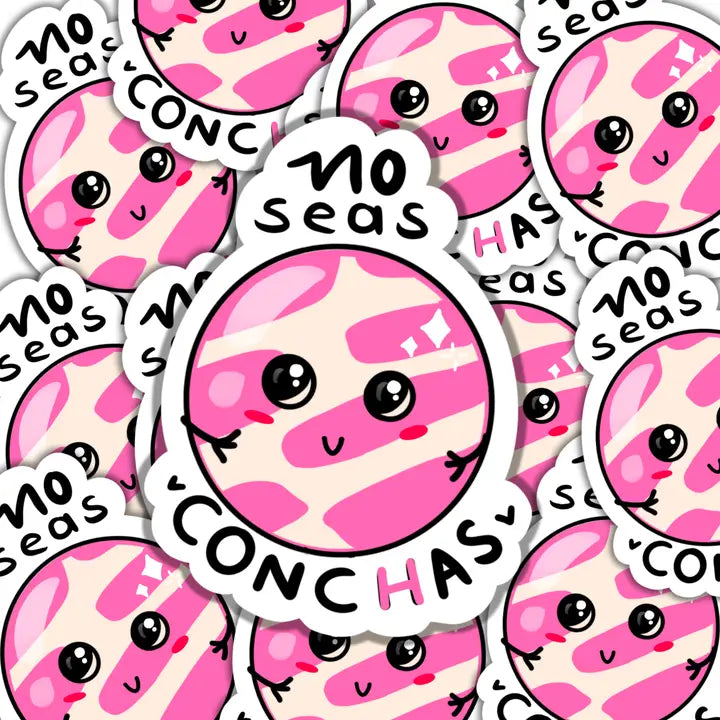 NO SEAS CONCHAS Sticker – Playful Mexican Saying Vinyl Decal