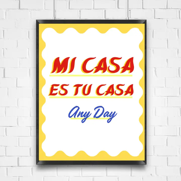 MI CASA ES TU CASA CALLIGRAPHY ART PRINT