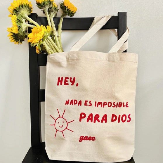 HEY, NADA ES IMPOSIBLE PARA DIOS - TOTE BAG