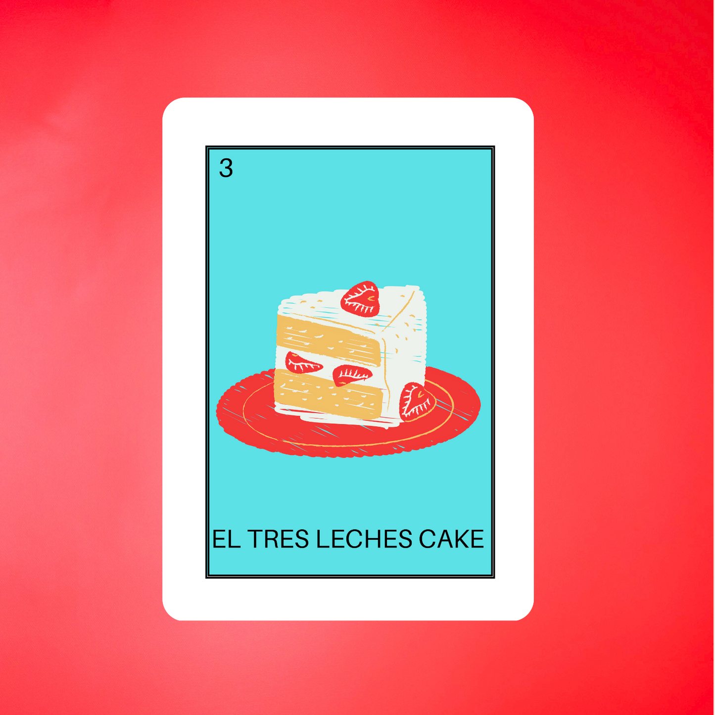 EL TRES LECHES CAKE LOTERIA - STICKER