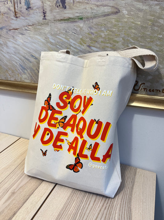 SOY DE AQUÍ Y DE ALLÁ- TOTE BAG
