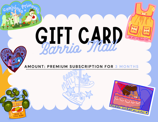 GIFT 3 MONTHS OF BARRIO MAIL