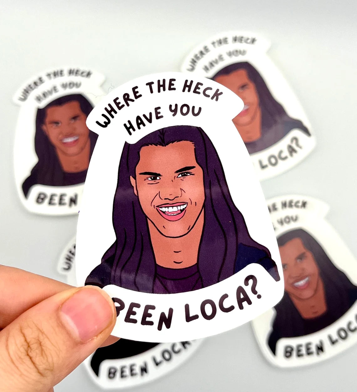 "Where the Heck Have You Been Loca" Twilight Saga Pop Culture Sticker